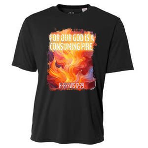 For Our God Is A Consuming Fire Hebrews 1229 Cooling Performance Crew T-Shirt