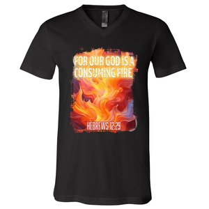 For Our God Is A Consuming Fire Hebrews 1229 V-Neck T-Shirt