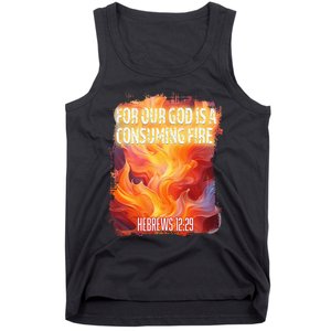 For Our God Is A Consuming Fire Hebrews 1229 Tank Top