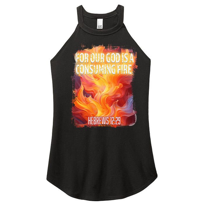 For Our God Is A Consuming Fire Hebrews 1229 Women’s Perfect Tri Rocker Tank