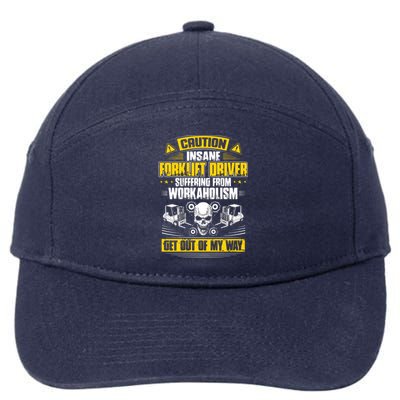 Forklift Operator Get Out Of My Way Forklift Driver 7-Panel Snapback Hat