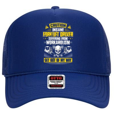 Forklift Operator Get Out Of My Way Forklift Driver High Crown Mesh Back Trucker Hat