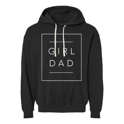 Father Of Girls , Proud New Girl Dad Garment-Dyed Fleece Hoodie