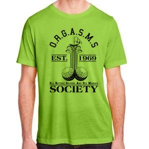 Funny ORGASMS Golf Society Est 1969 Adult ChromaSoft Performance T-Shirt