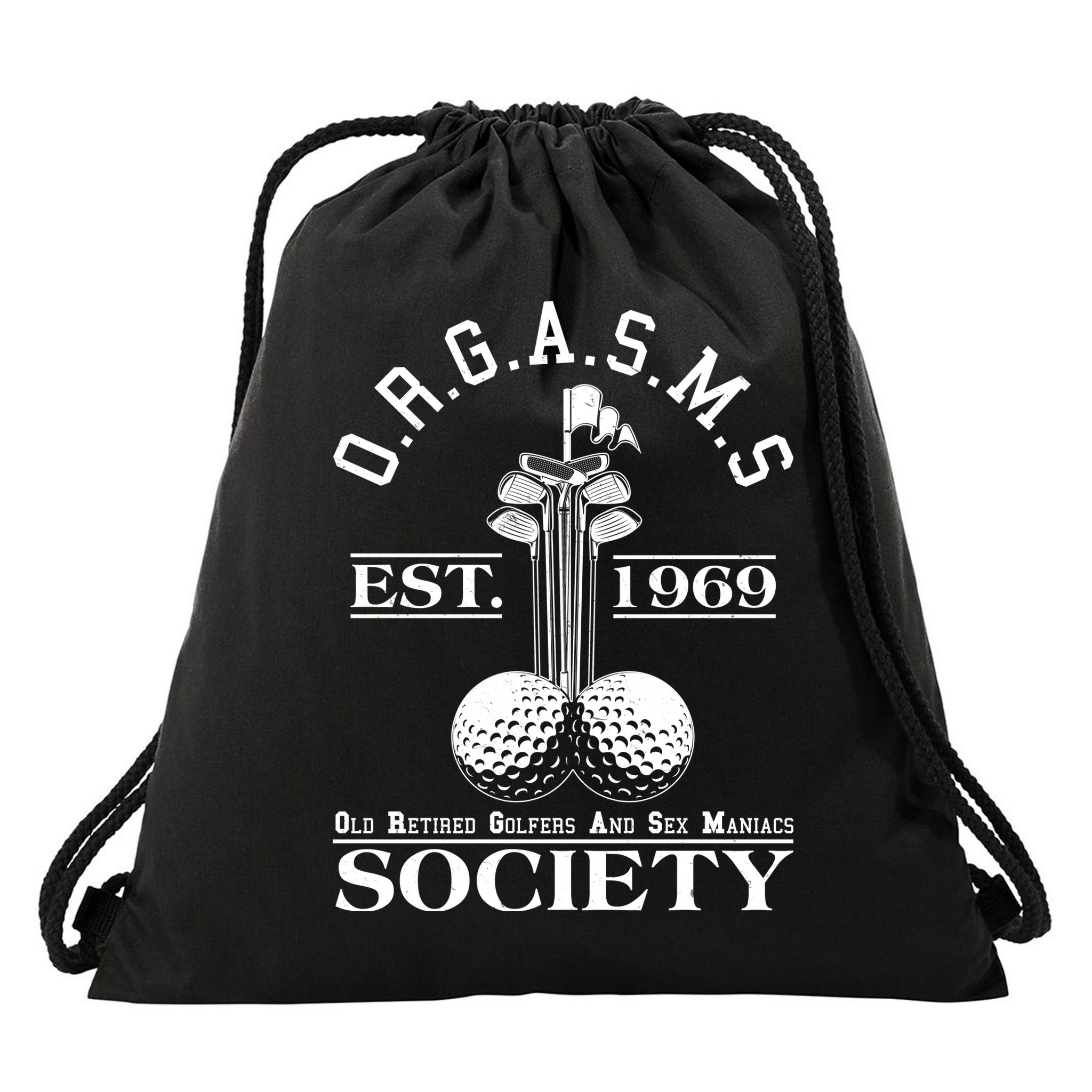 Funny ORGASMS Golf Society Est 1969 Drawstring Bag