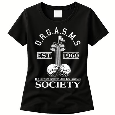 Funny ORGASMS Golf Society Est 1969 Womens T-Shirt