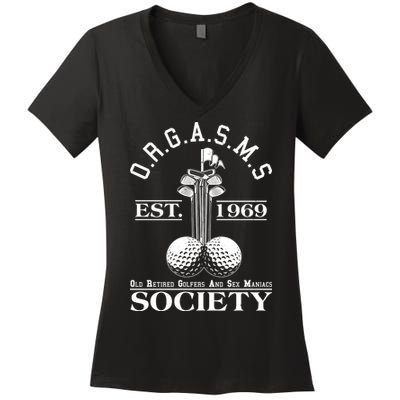 Funny ORGASMS Golf Society Est 1969 Women's V-Neck T-Shirt
