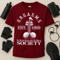 Funny ORGASMS Golf Society Est 1969 Cooling Performance Crew T-Shirt