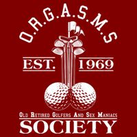 Funny ORGASMS Golf Society Est 1969 Cooling Performance Crew T-Shirt