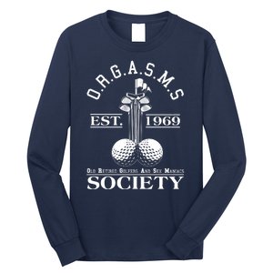 Funny ORGASMS Golf Society Est 1969 Long Sleeve Shirt