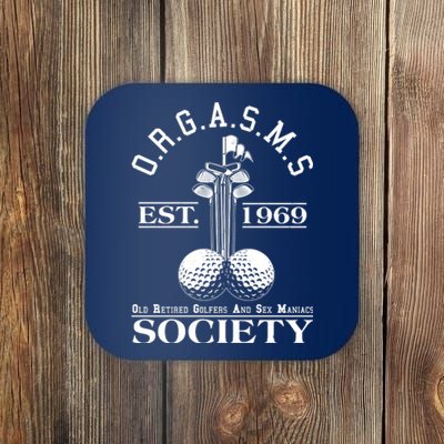 Funny ORGASMS Golf Society Est 1969 Coaster