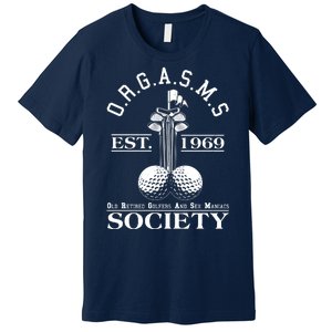 Funny ORGASMS Golf Society Est 1969 Premium T-Shirt