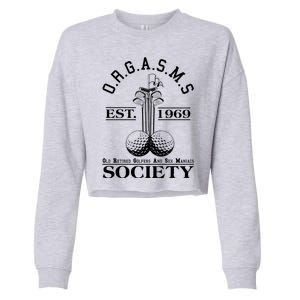 Funny ORGASMS Golf Society Est 1969 Cropped Pullover Crew