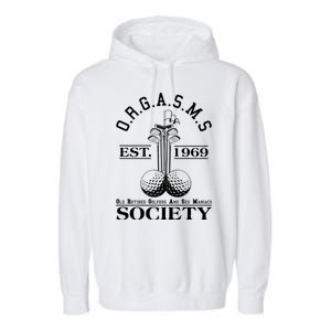 Funny ORGASMS Golf Society Est 1969 Garment-Dyed Fleece Hoodie