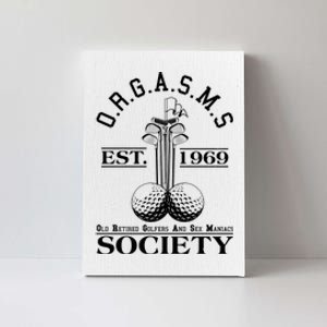 Funny ORGASMS Golf Society Est 1969 Canvas