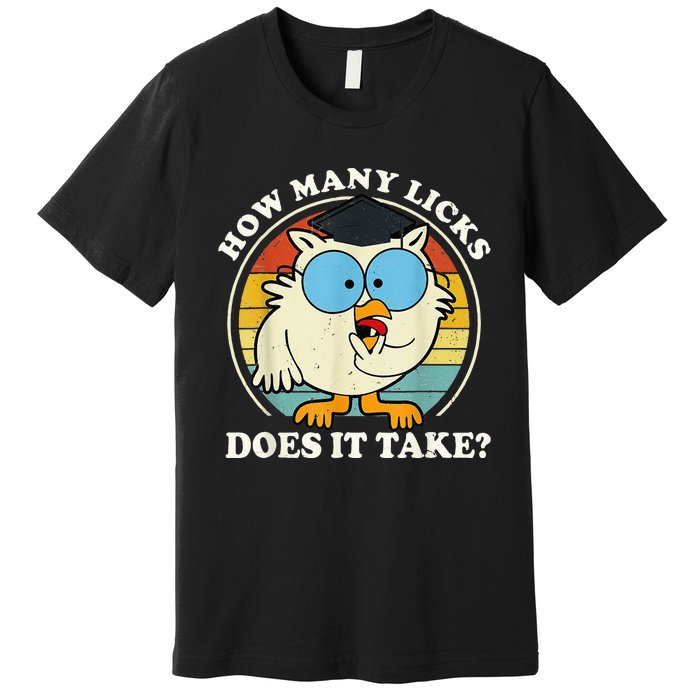 Funny Owl How Many Licks Does It Take Premium T-Shirt