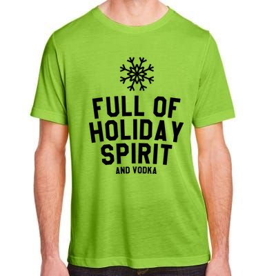 Full Of Holiday Spirit And Vodka Funny Xmas Gift Adult ChromaSoft Performance T-Shirt