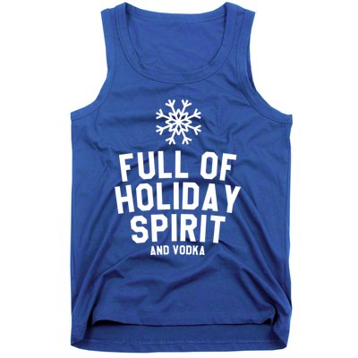 Full Of Holiday Spirit And Vodka Funny Xmas Gift Tank Top