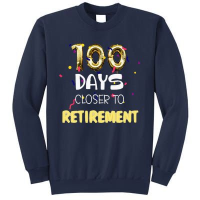 Funny One Hundred Days Closer To Retirement Cute Celebration Sweatshirt