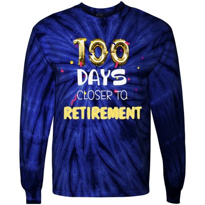 Funny One Hundred Days Closer To Retirement Cute Celebration Tie-Dye Long Sleeve Shirt