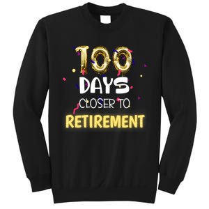 Funny One Hundred Days Closer to Retirement Cute Celebration Sweatshirt