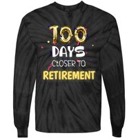 Funny One Hundred Days Closer to Retirement Cute Celebration Tie-Dye Long Sleeve Shirt