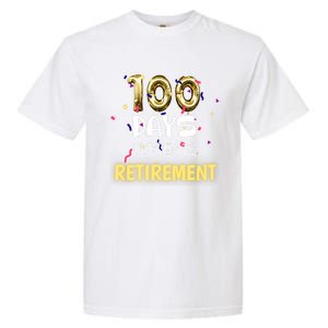 Funny One Hundred Days Closer to Retirement Cute Celebration Garment-Dyed Heavyweight T-Shirt