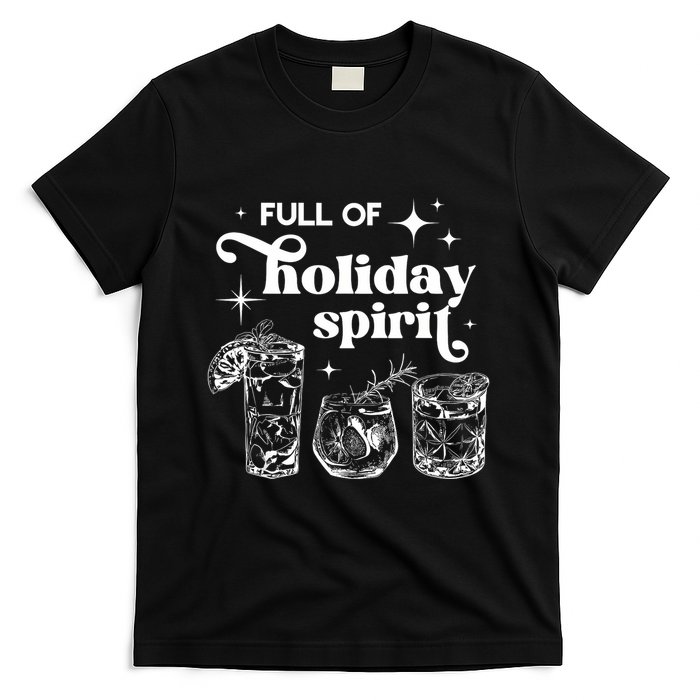 Full Of Holiday Spirits Christmas Spirit Cocktail Club Xmas T-Shirt