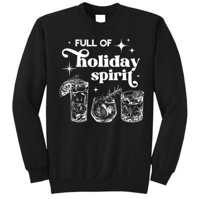 Full Of Holiday Spirits Christmas Spirit Cocktail Club Xmas Tall Sweatshirt