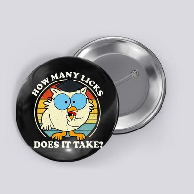 Funny Owl How Many Licks Does It Take Retro Vintage Button