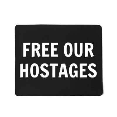 Free Our Hostages Mousepad