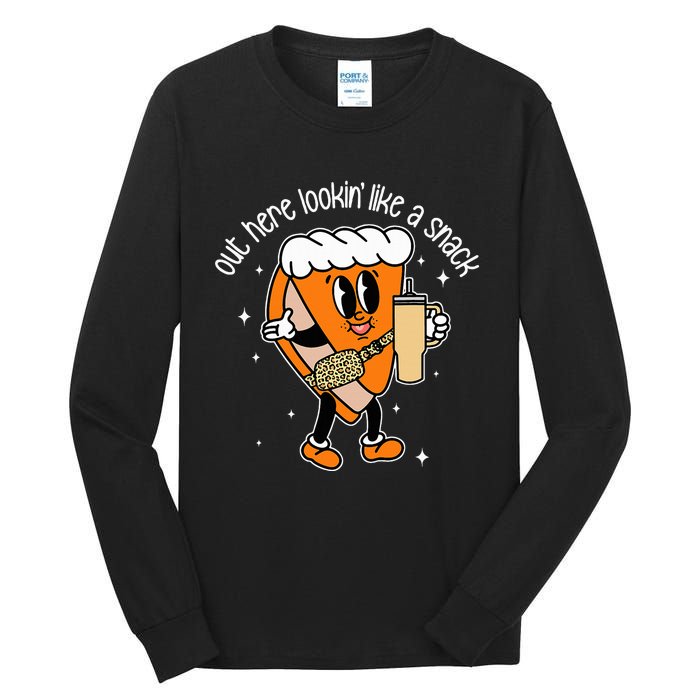 Fall Out Here Looking Like A Snack Pumpkin Spice Cute Tall Long Sleeve T-Shirt