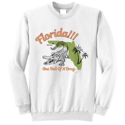 Florida One Hell Of A Drug Funny Summer Beach Sweatshirt