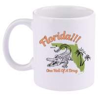 Florida One Hell Of A Drug Funny Summer Beach 11oz C Handle Ceramic Mug