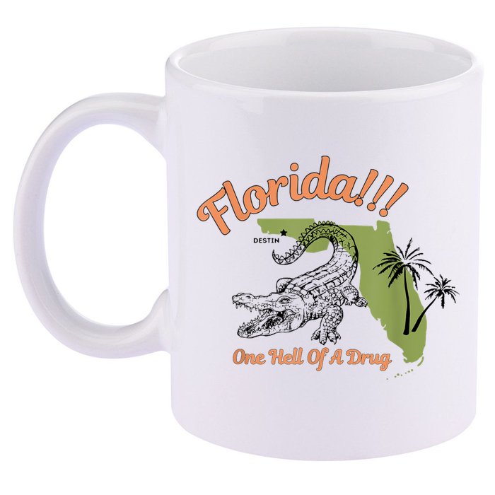 Florida One Hell Of A Drug Funny Summer Beach 11oz C Handle Ceramic Mug