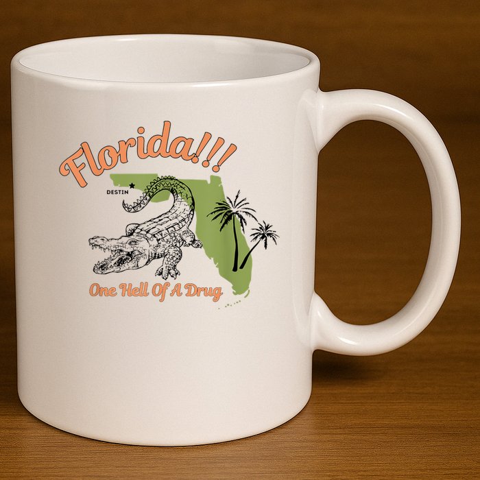 Florida One Hell Of A Drug Funny Summer Beach 11oz C Handle Ceramic Mug