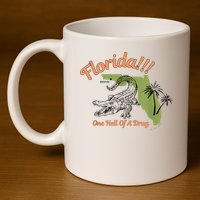 Florida One Hell Of A Drug Funny Summer Beach 11oz C Handle Ceramic Mug