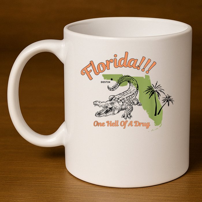 Florida One Hell Of A Drug Funny Summer Beach 11oz C Handle Ceramic Mug