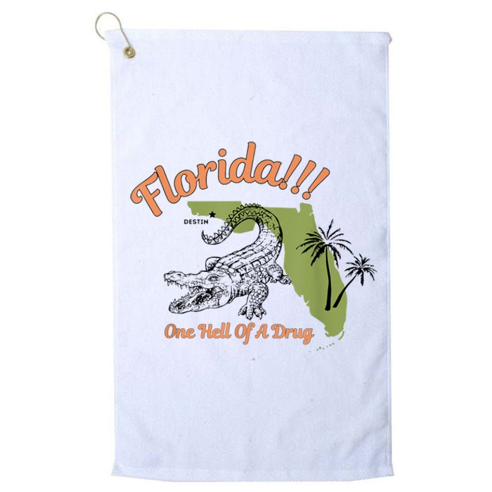 Florida One Hell Of A Drug Funny Summer Beach Platinum Collection Golf Towel