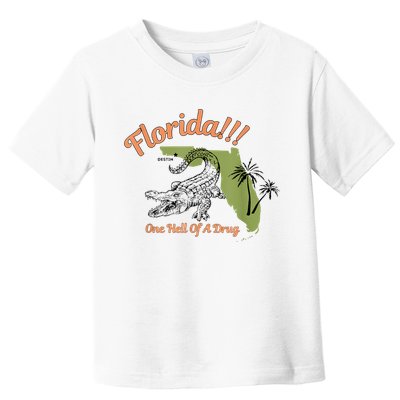 Florida One Hell Of A Drug Funny Summer Beach Toddler T-Shirt