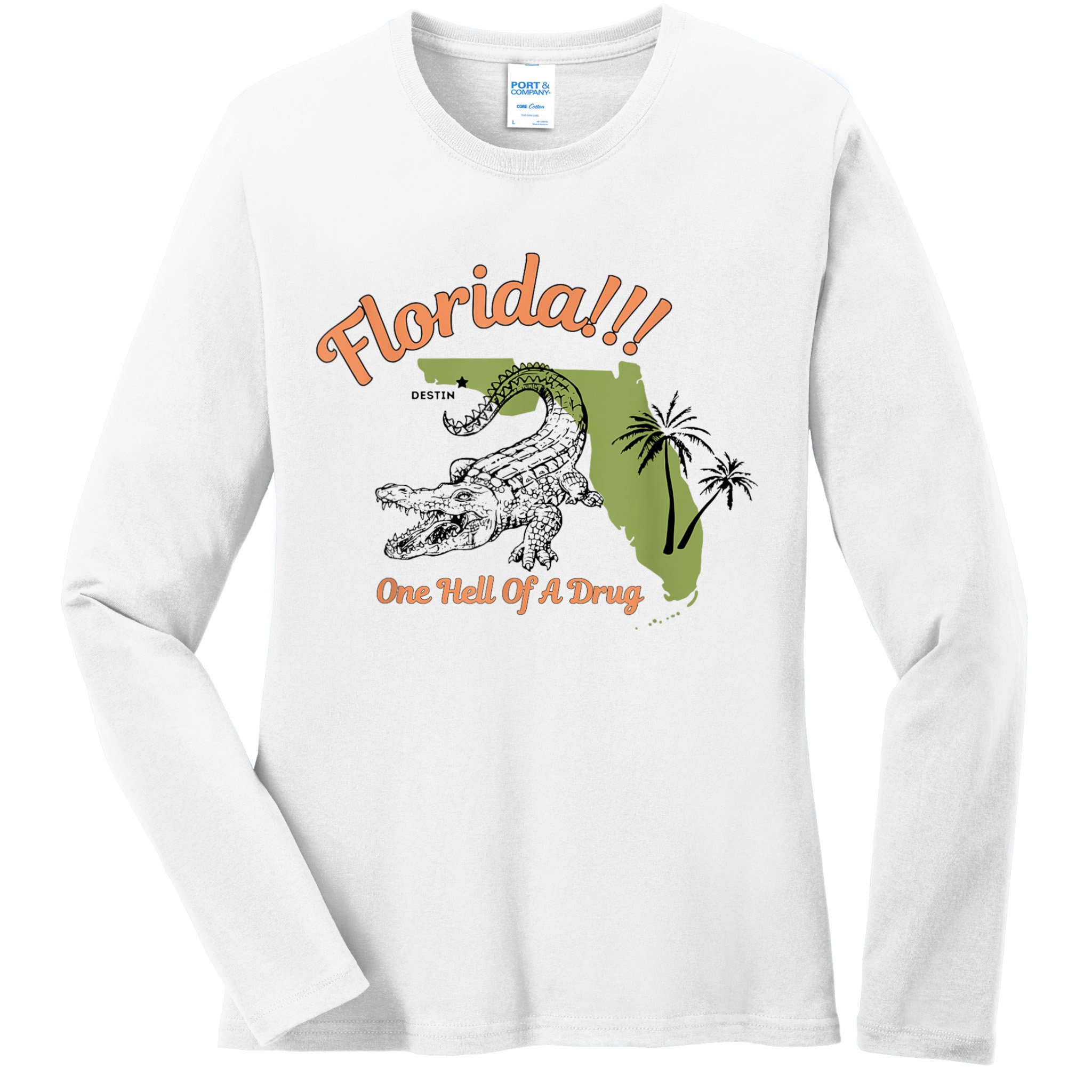 Florida One Hell Of A Drug Funny Summer Beach Ladies Long Sleeve Shirt