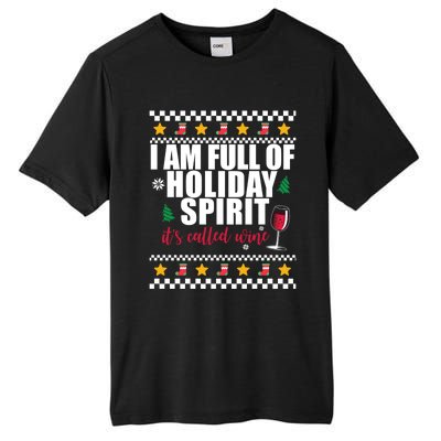 Full Of Holiday Spirit Called Wine Ugly Christmas Sweater Funny Gift Tall Fusion ChromaSoft Performance T-Shirt