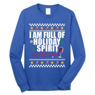 Full Of Holiday Spirit Called Wine Ugly Christmas Sweater Funny Gift Long Sleeve Shirt