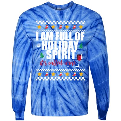 Full Of Holiday Spirit Called Wine Ugly Christmas Sweater Funny Gift Tie-Dye Long Sleeve Shirt