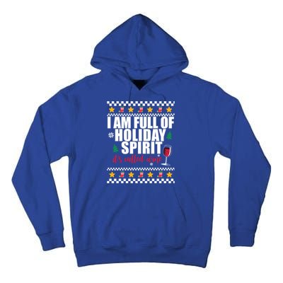 Full Of Holiday Spirit Called Wine Ugly Christmas Sweater Funny Gift Tall Hoodie