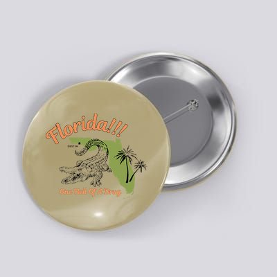 Florida One Hell Of A Drug Funny Summer Beach Button