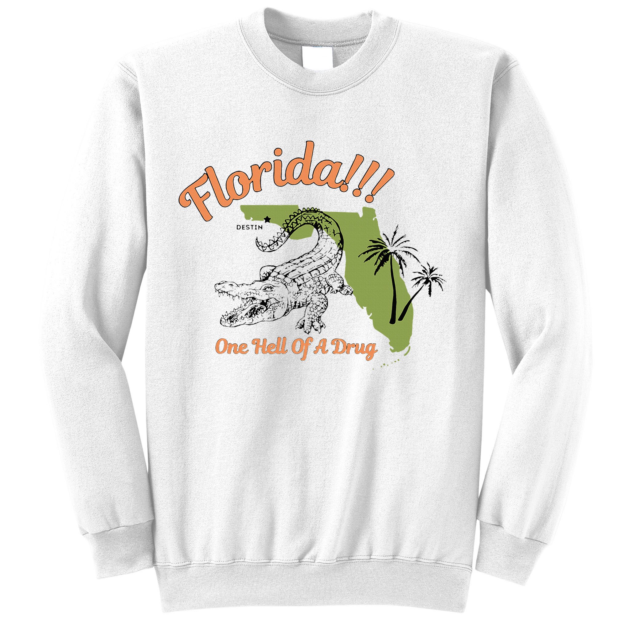 Florida One Hell Of A Drug Funny Summer Beach Sweatshirt