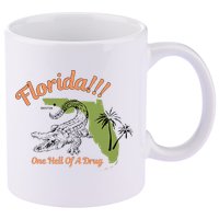 Florida One Hell Of A Drug Funny Summer Beach 11oz C Handle Ceramic Mug