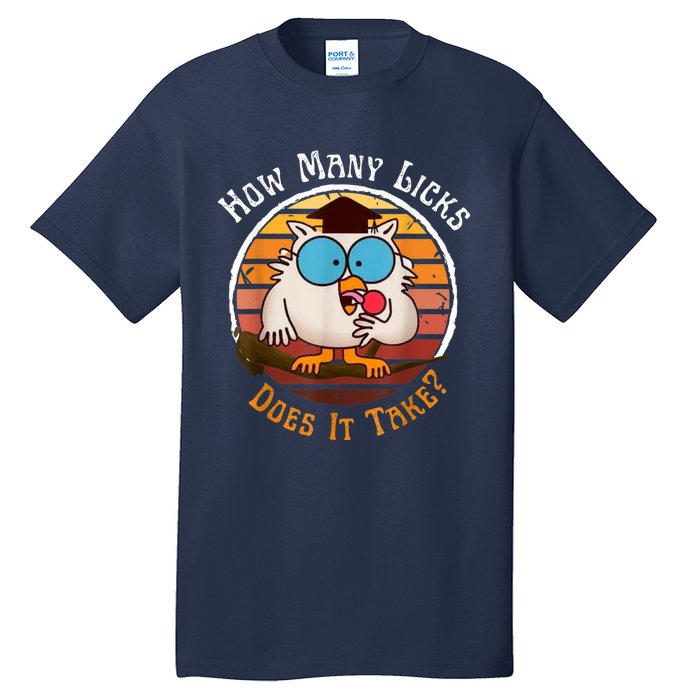 Funny Owl How Many Licks Does It Take Retro Vintage Tall T-Shirt