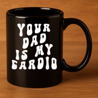 Funny Offensive Humor 11oz C Handle Ceramic Mug